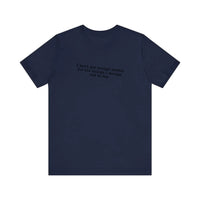 Credit For What I Don't Say Quality Tee — Navy