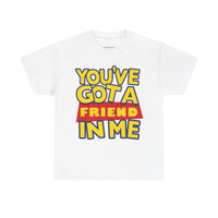 You'Ve Got A Friend In Me Mock Premium T-Shirt