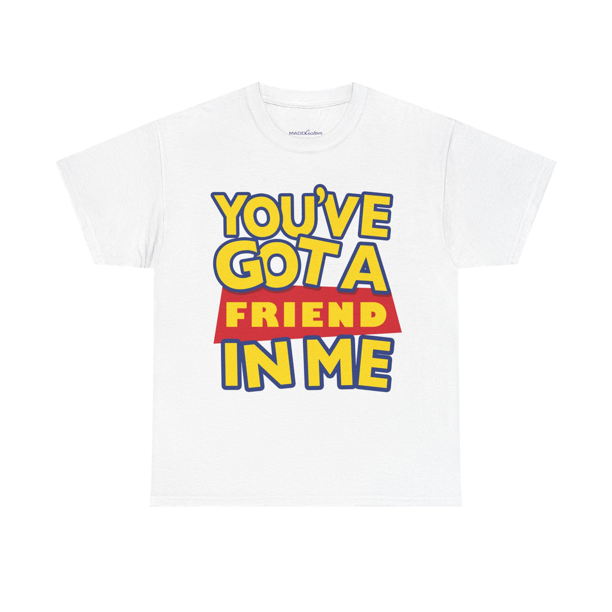 You'Ve Got A Friend In Me Mock Premium T-Shirt