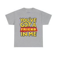You'Ve Got A Friend In Me Mock Premium T-Shirt