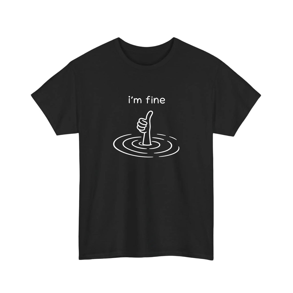 I'm Fine Drowning Thumbs Up Tee