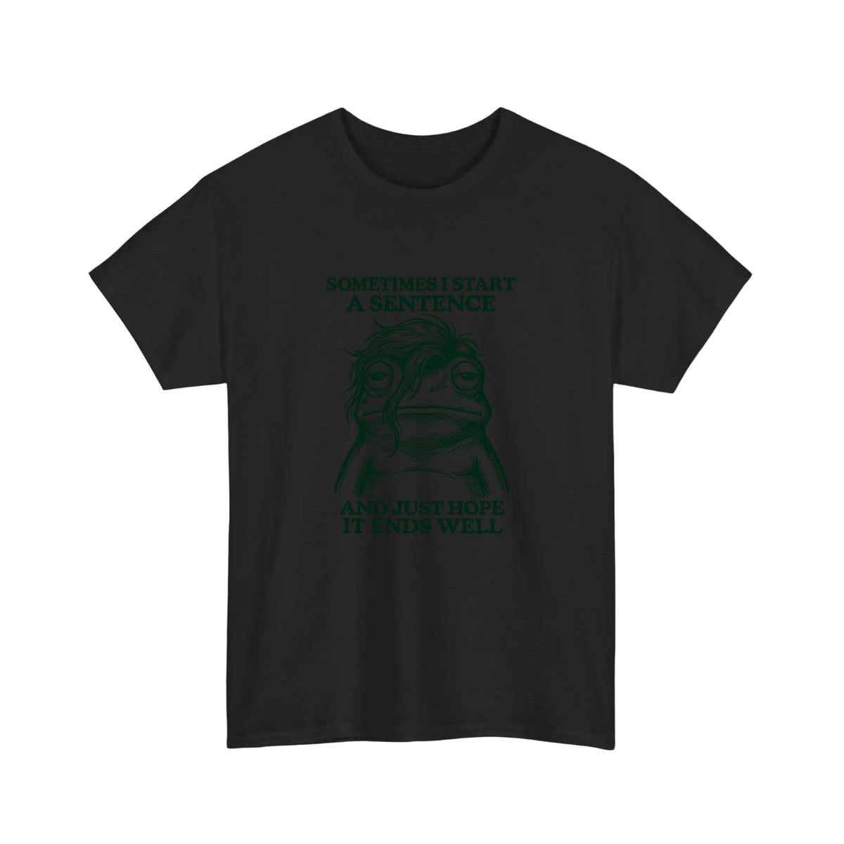 Sometimes I Start A Sentence Tee