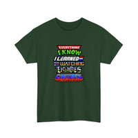 Everything I Know I Learned From 80s Cartoons Tee — Forest Green