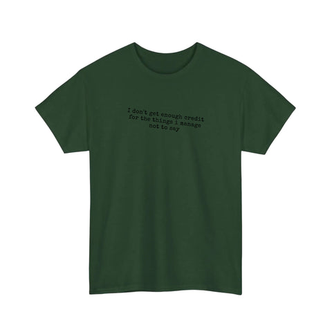 Credit For What I Don't Say Tee