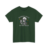 Slingin Pills To Pay Bills Tee — Forest Green