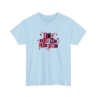 It's Not Me It's You Tee — Light Blue