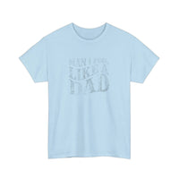 Man I Feel Like A Dad Tee — Light Blue