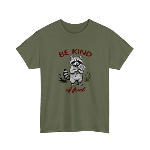Be Kind Of Feral Tee