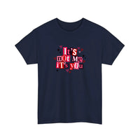 It's Not Me It's You Tee — Navy