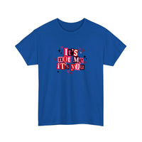 It's Not Me It's You Tee — Royal